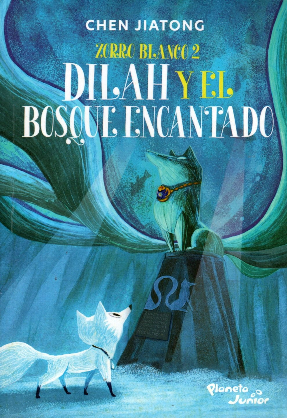 Libro Chen Jiatong  - Zorro Blanco 2 Dilah en el Bosque Encantado