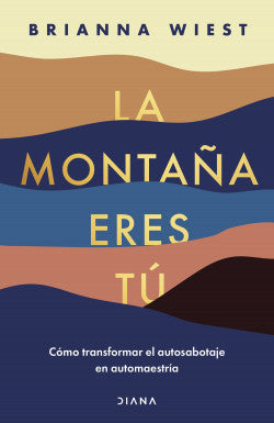 Libro Brianna Wiest - La Montaña Eres Tú