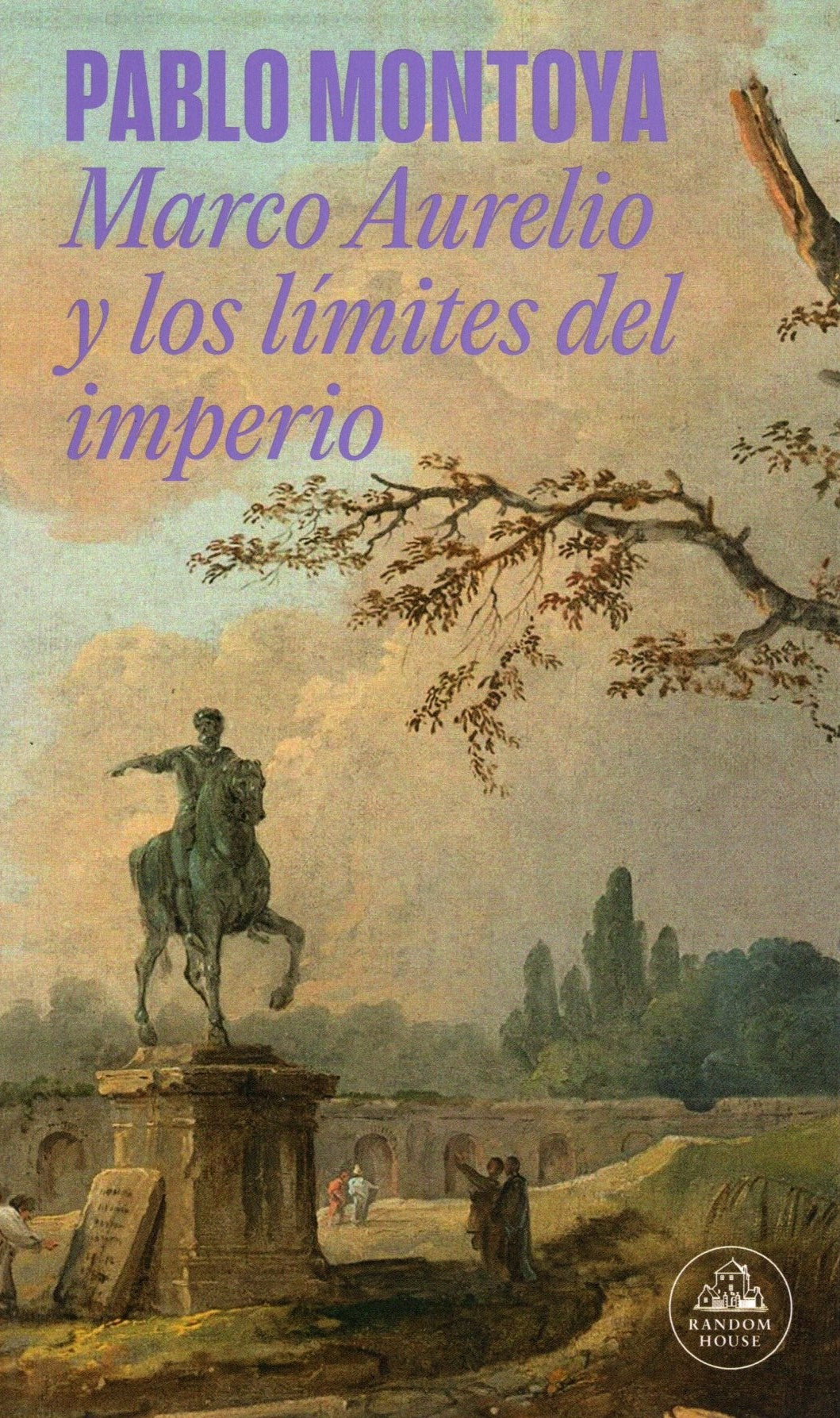 Libro Pablo Montoya - Marco Aurelio y los límites del imperio