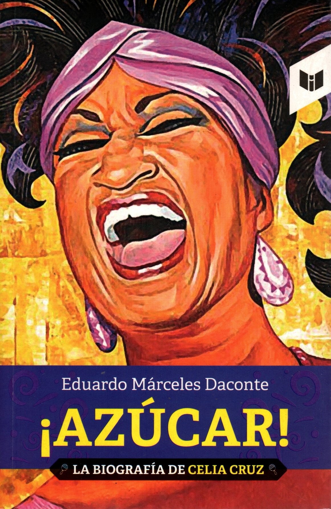 Libro Eduardo Márceles Daconte -  ¡Azúcar! - La biografía de Celia Cruz