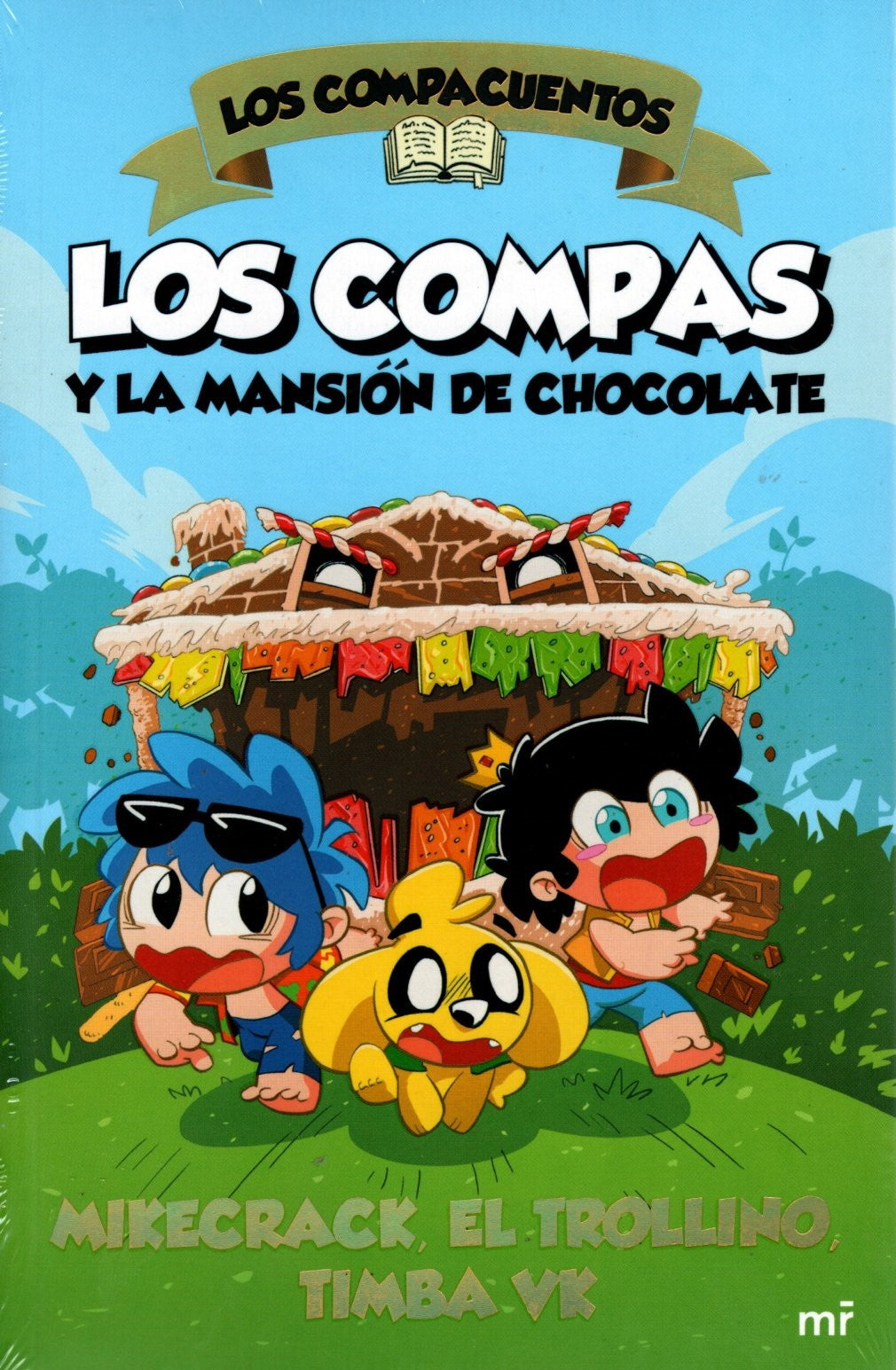 Libro Mikecrack, El Trollino Y Timba Vk - Los Compacuentos. Los Compas y la mansión de chocolate