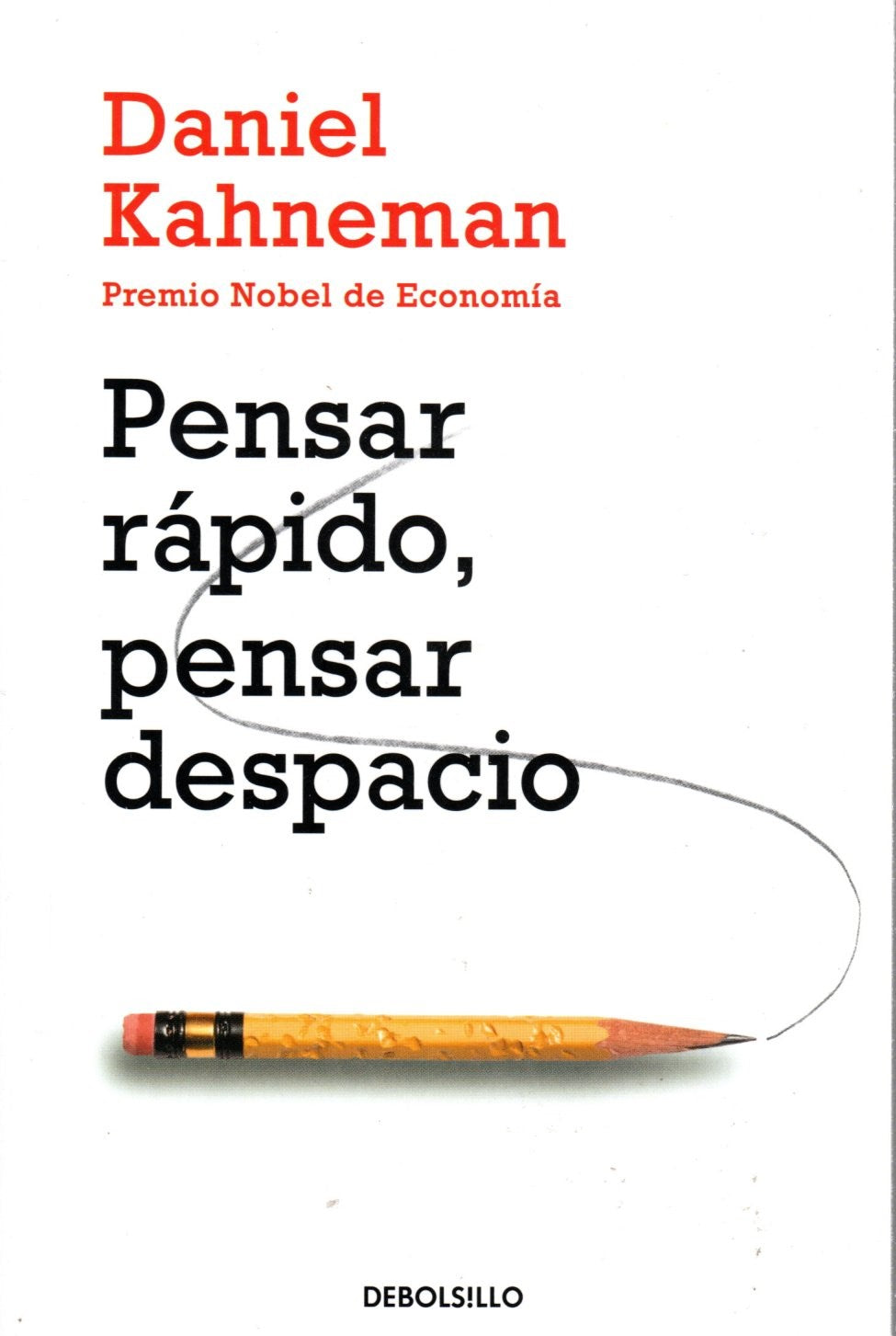 Libro Daniel Kahneman - Pensar Rápido Pensar Despacio