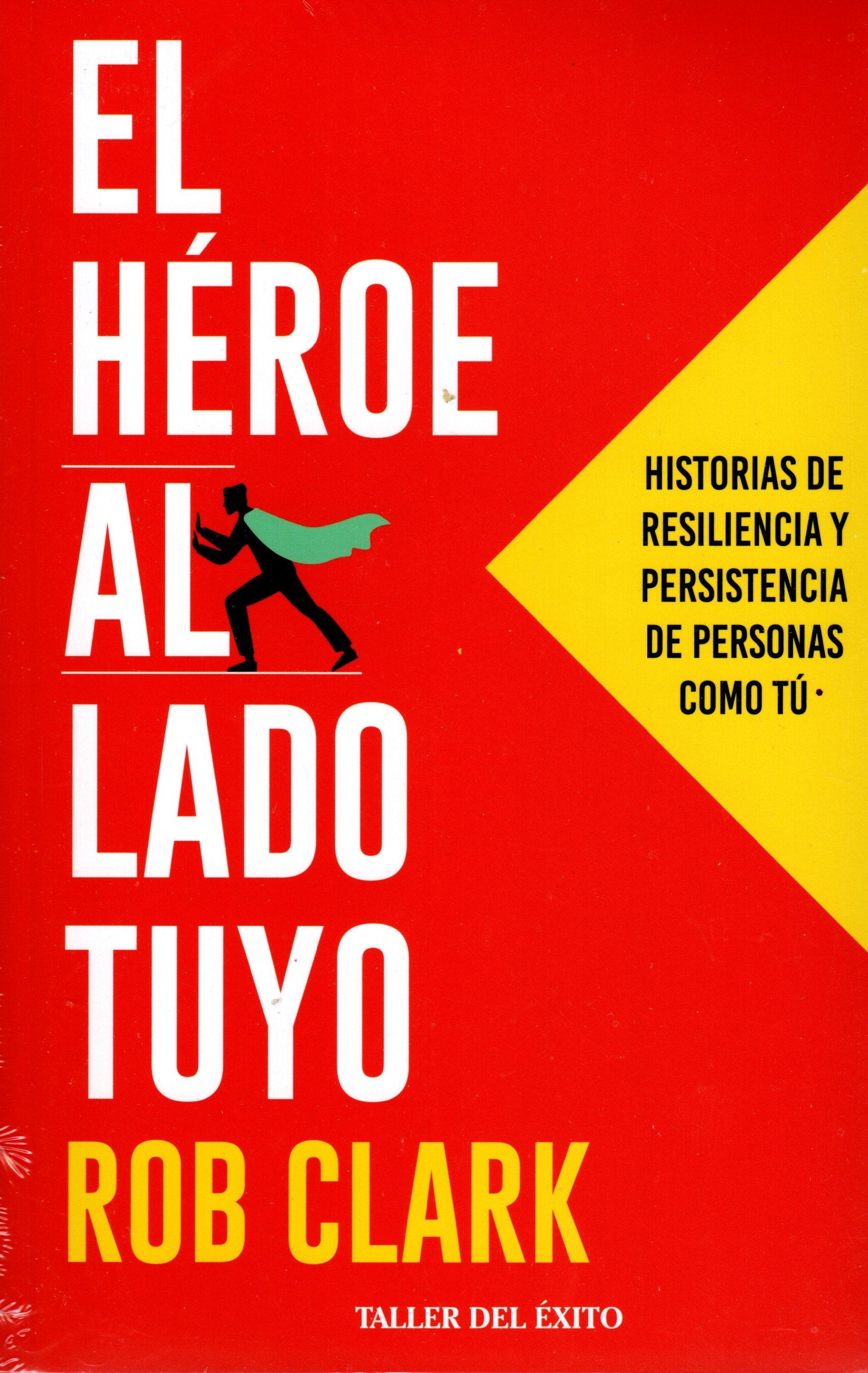 Libro Rob Clark - El Héroe Al Lado Tuyo