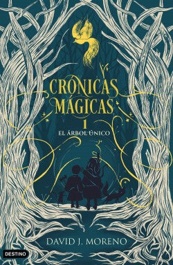 Libro David J. Moreno - Crónicas mágicas 1: El árbol único