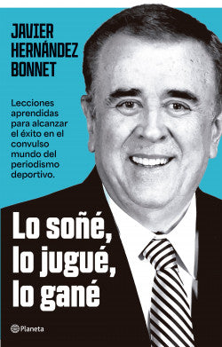 Libro Javier Hernández Bonnet - Lo jugué, lo soñé, lo gané