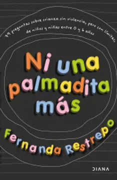 Libro Fernanda Restrepo - Ni Una Palmadita Más