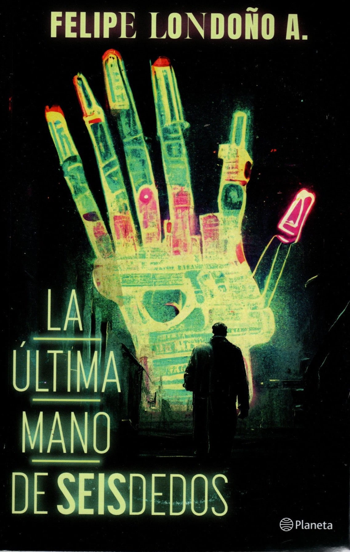 Libro Felipe Londoño - La última mano de Seisdedos